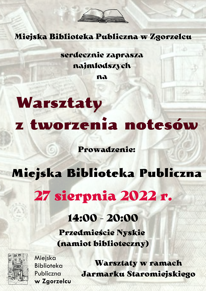 Miejska Biblioteka Publiczna w Zgorzelcu serdecznie zaprasza najmłodszych na warsztaty z tworzenia notesów. 27 sierpnia 2022 r. 14:00 - 20:00. Przedmieście Nyskie (namiot biblioteczny). Warsztaty w ramach Jarmarku Staromiejskiego.