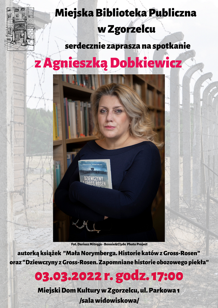 Plakat promujący spotkanie z Agnieszką Dobkiewicz dnia 3 marca 2022  godz. 17:00 w Miejskim Domu Kultury w Zgorzelcu ul. Parkowa 1 (sala widowiskowa), będący jednocześnie odnośnikiem do artykułu 