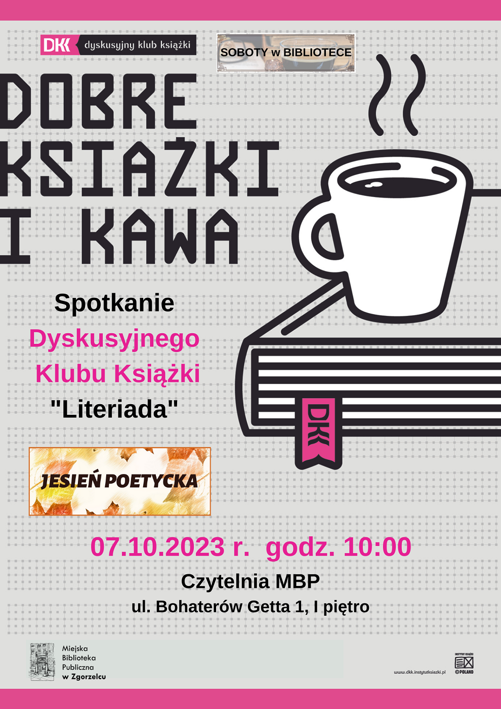 Spotkanie Dyskusyjnego Klubu Książki "Literiada". 07.10.2023 r. godz. 10:00. Czytelnia MBP (ul. Bohaterów Getta 1, I piętro). Plakat jest odnośnikiem do wpisu >Spotkanie Dyskusyjnego Klubu Książki „Literiada”. 