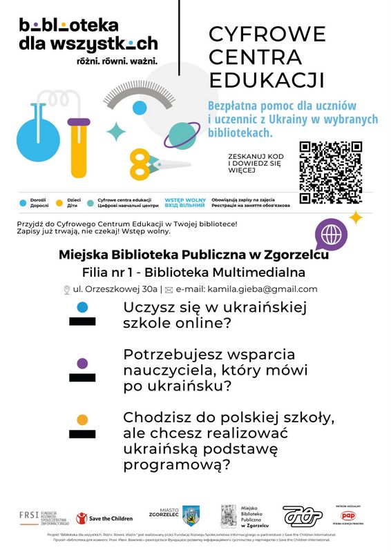 Plakat: Biblioteka dla wszystkich. Cyfrowe Centrum Edukacji. Bezpłatna pomoc dla uczniów  i uczennic z Ukrainy w wybranych bibliotekach. Miejska Biblioteka Publiczna w Zgorzelcu  Filia nr 1 - Biblioteka Multimedialna. Dodatkowe informacje w artykule: