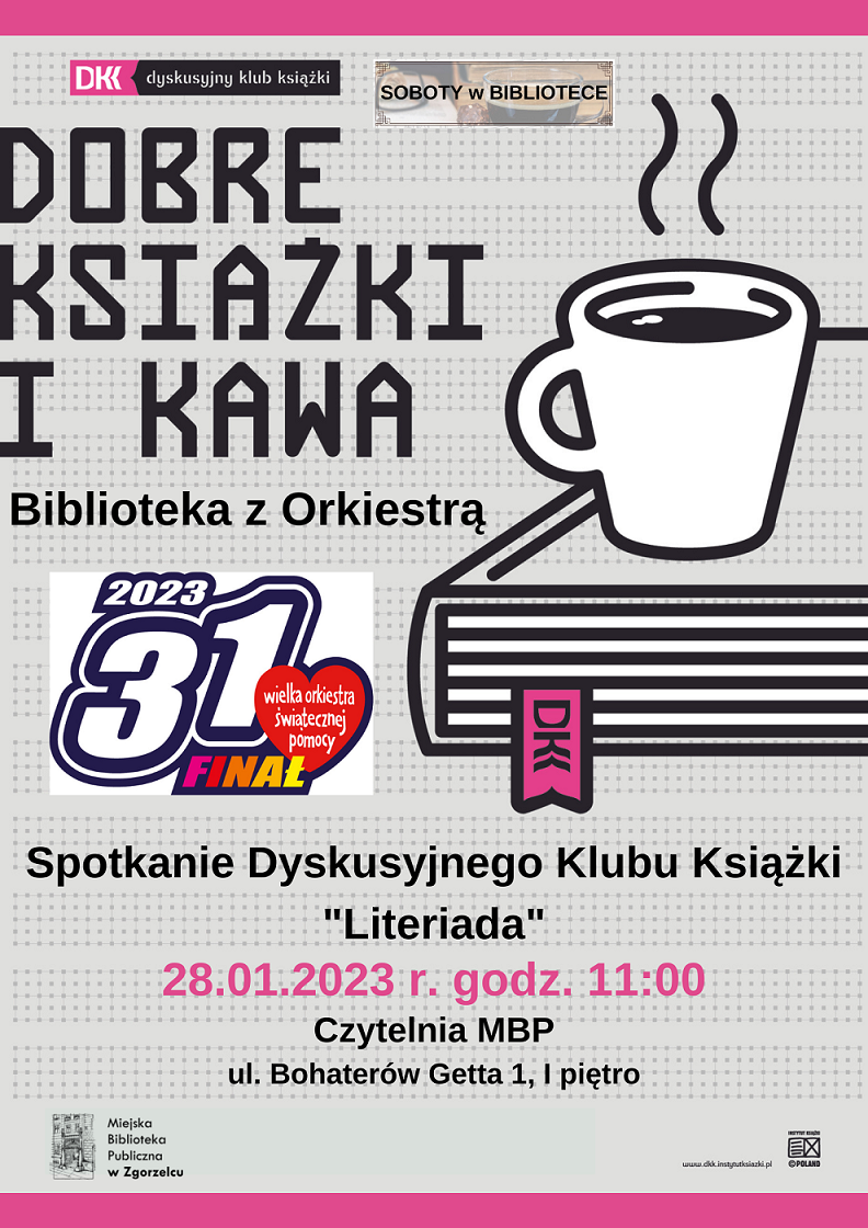 Spotkanie Dyskusyjnego Klubu Książki „Literiada”. Biblioteka z Orkiestrą. 28.01.2023 r. godz. 11:00. Czytelnia MBP (ul. Bohaterów Getta 1, I piętro).