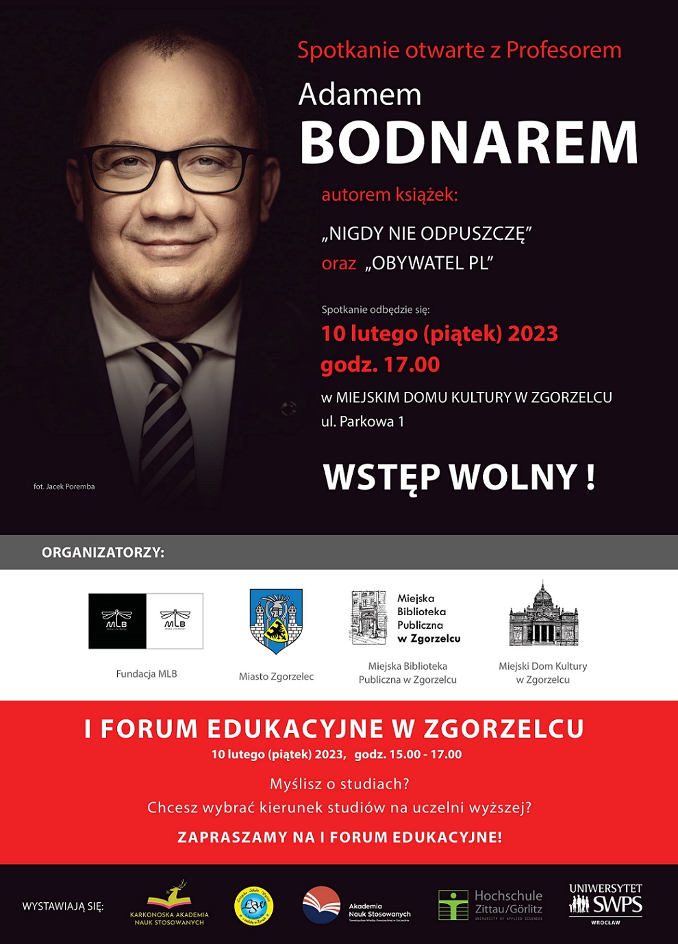 Spotkanie otwarte z prof. Adamem Bodnarem. Spotkanie odbędzie się 10 lutego (piątek) 2023 godz. 17:00 w Miejskim Domu Kultury w Zgorzelcu, ul. Parkowa 1. Wstęp wolny. Plakat jest odnośnikiem do wpisu 