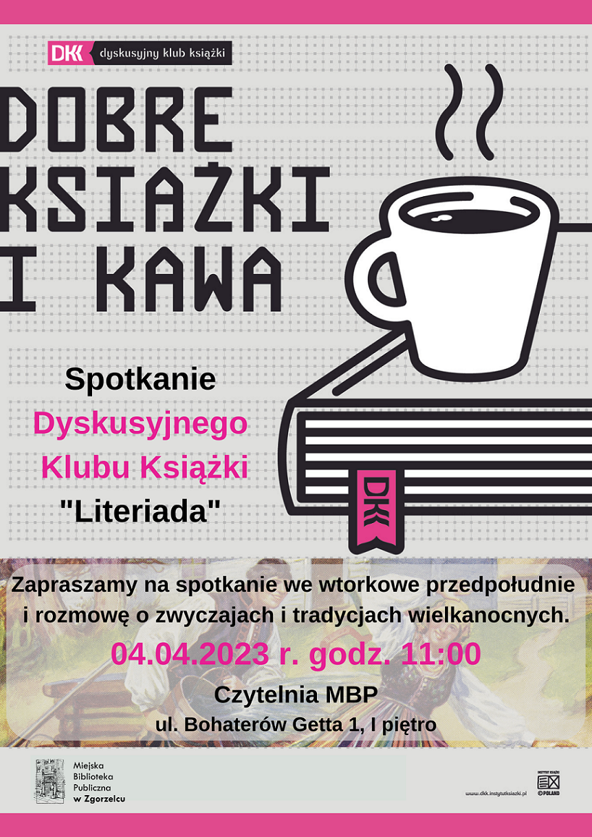 Spotkanie Dyskusyjnego Klubu Książki "Literiada". Zapraszamy na spotkanie we wtorkowe przedpołudnie i rozmowę o zwyczajach i tradycjach wielkanocnych. 04.04.2023 r. godz. 11:00. Czytelnia MBP (ul. Bohaterów Getta 1, I piętro).