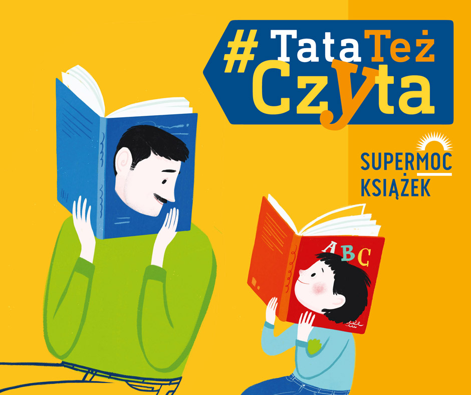 Grafika z tekstem: Supermoc książek, Tata też czyta.