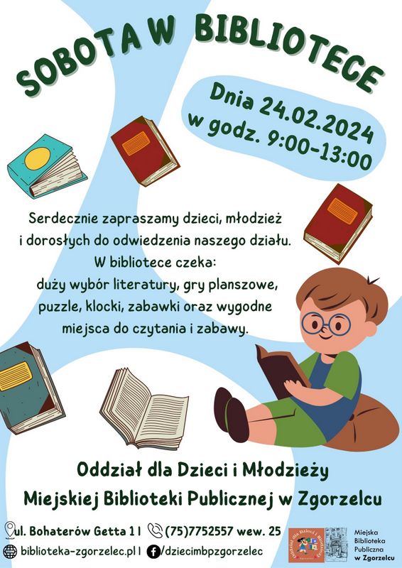 Plakat z napisami: Już w najbliższą sobotę 24.02.2024 r. w godz.: 9.00 - 13.00 serdecznie zapraszamy dzieci, młodzież i dorosłych do odwiedzenia naszego działu. W bibliotece czeka: duży wybór literatury, gry planszowe, puzzle, klocki, zabawki oraz wygodne miejsca do czytania i zabawy.