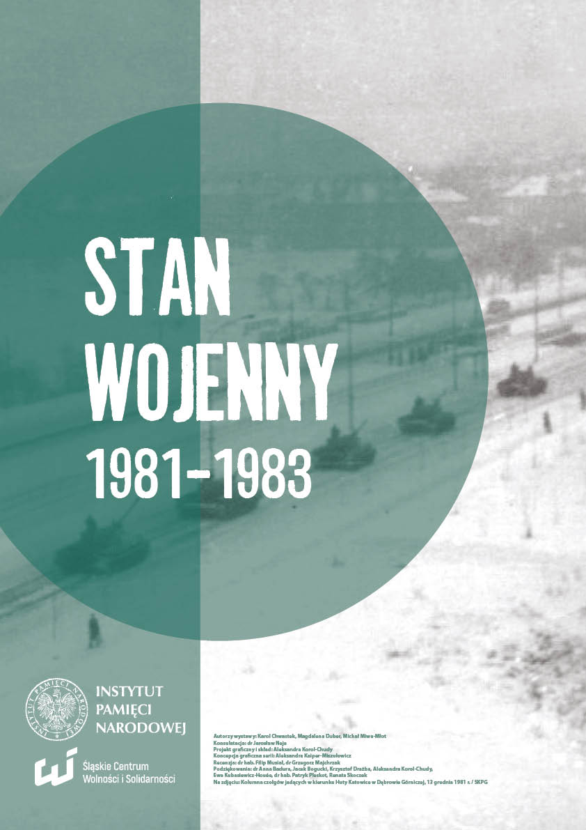 Plakat wystawy elementarnej „Stan wojenny 1981–1983” przygotowanej przez Oddziałowe Biuro Edukacji w Katowicach we współpracy ze Śląskim Centrum Wolności i Solidarności.