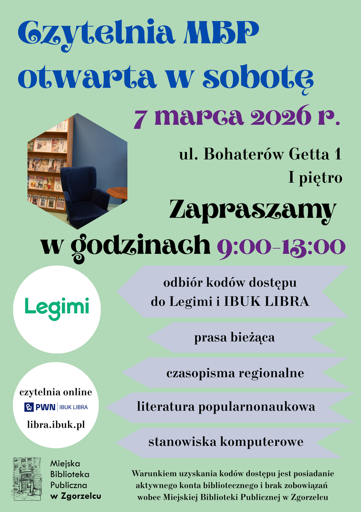 Czytelnia otwarta w sobotę 7 marca 2026 r. ul. Bohaterów Getta 1, I piętro. Zapraszamy w godzinach 9:00-13:00. Plakat jest odnośnikiem do wpisu o otwarciu Czytelni MBP w sobotę, 7 marca.