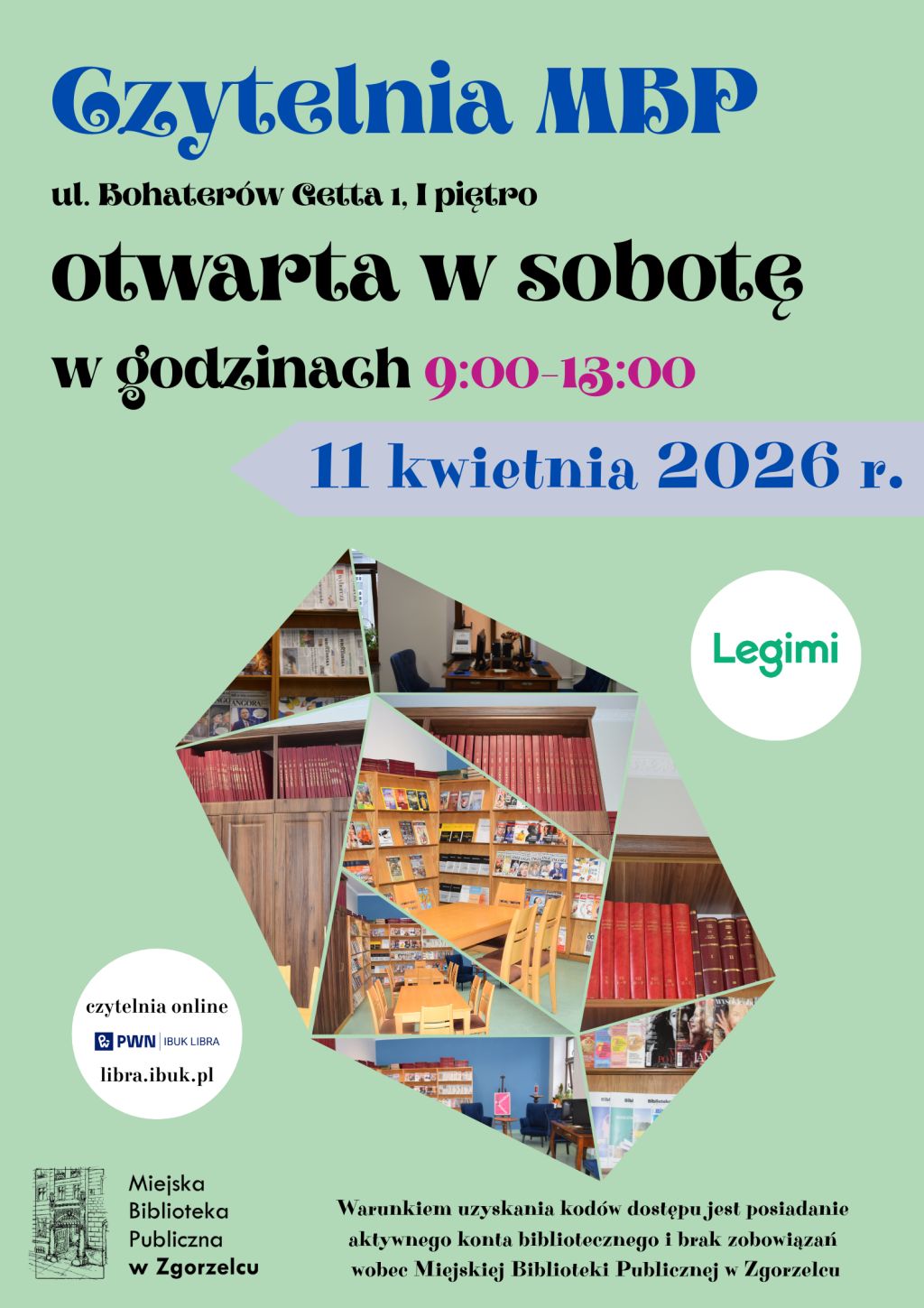 Czytelnia MBP (ul. Bohaterów Getta 1, I piętro) otwarta w sobotę w godzinach 9:00-13:00 11 kwietnia 2026 r. Plakat jest odnośnikiem do wpisu "Czytelnia otwarta w sobotę, 11 kwietnia".